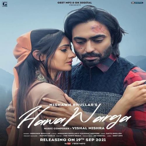 Hawa Warga Nishawn Bhullar Mp3 Song Free Download