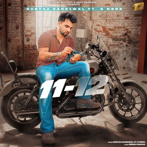 11 - 12 Guntaj Dandiwal, G Noor Mp3 Song Free Download