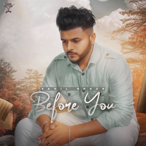 Before You Sahil Bhaur Mp3 Song Free Download