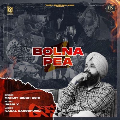 Bolna Pea Manjit Singh Sohi Mp3 Song Free Download