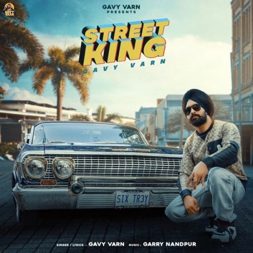 Street King Gavy Varn Mp3 Song Free Download