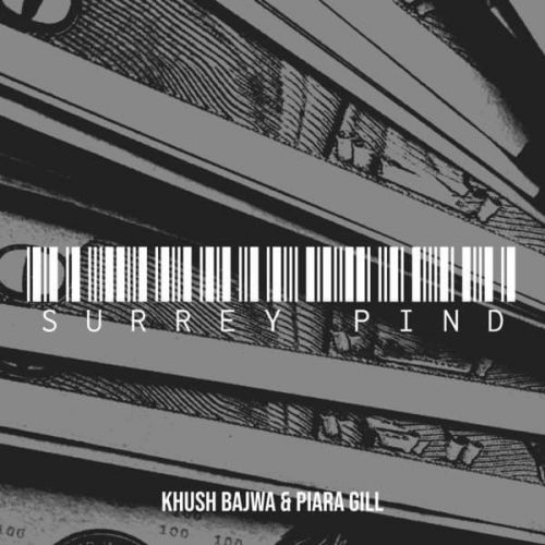 Surrey Pind Piara Gill, Khush Bajwa Mp3 Song Free Download