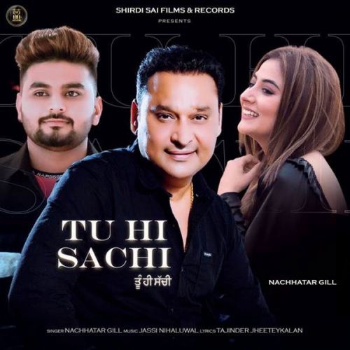 Tu Hi Sachi Nachhatar Gill Mp3 Song Free Download