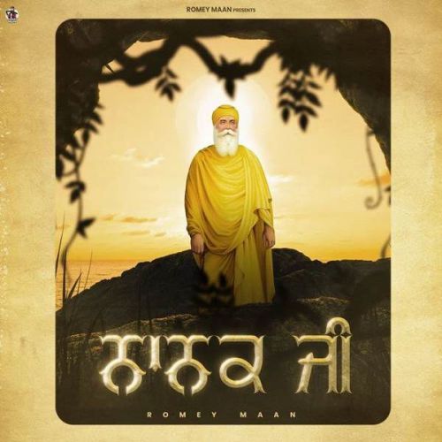 Nanak Ji Romey Maan Mp3 Song Free Download