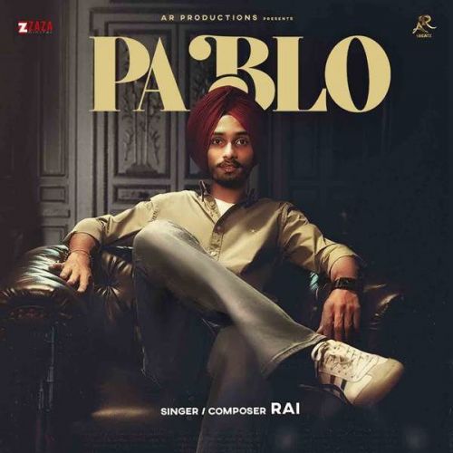 Pablo Rai Mp3 Song Free Download