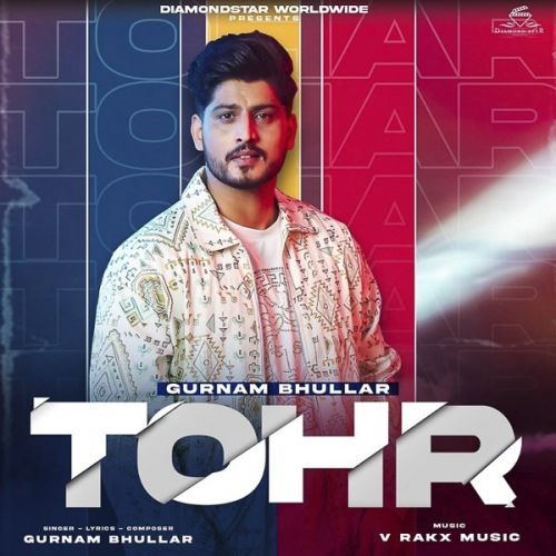 Tohr Gurnam Bhullar Mp3 Song Free Download