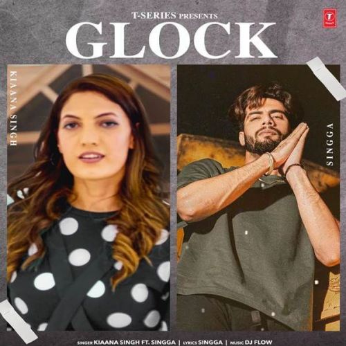 Glock Kiaana Singh Mp3 Song Free Download