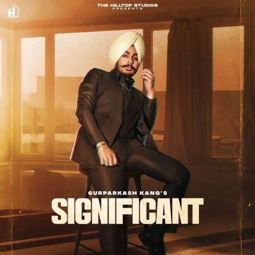 Significant Gurparkash Mp3 Song Free Download