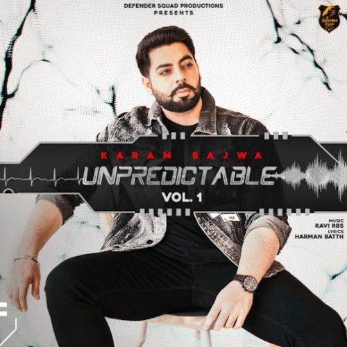 Unpredictable Vol.1 Karam Bajwa full album mp3 songs download
