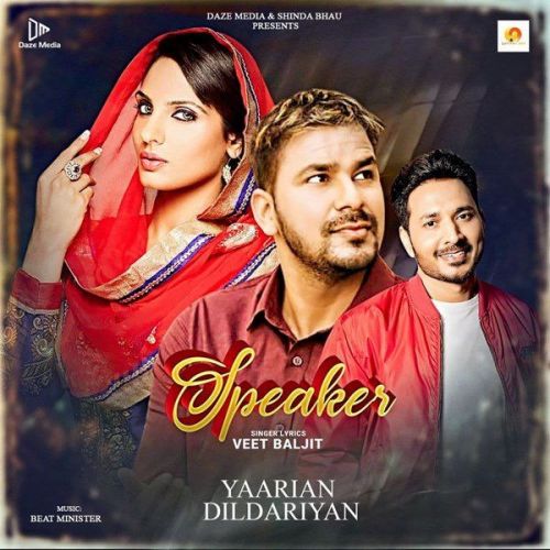 Speaker (From Yaarian Dildariyan) Veet Baljit Mp3 Song Free Download