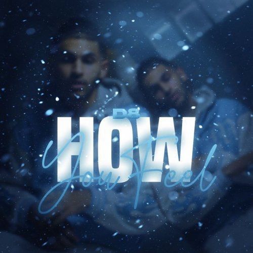 How You Feel D8 Mp3 Song Free Download