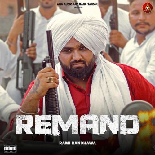 Remand Rami Randhawa Mp3 Song Free Download