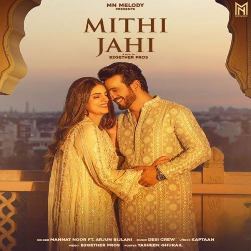 Mithi Jahi Mannat Noor Mp3 Song Free Download