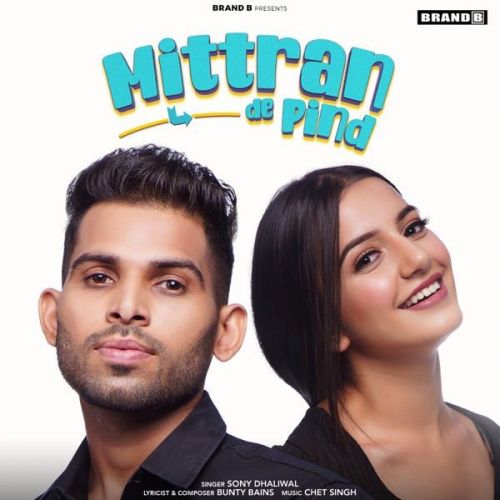 Mittran De Pind Sony Dhaliwal Mp3 Song Free Download