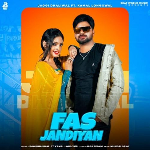 Fas Jandiyan Jaggi Dhaliwal, Kamal Longowal Mp3 Song Free Download