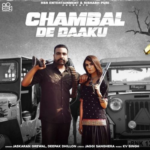 Chambal De Daaku Deepak Dhillon, Jaskaran Grewal Mp3 Song Free Download