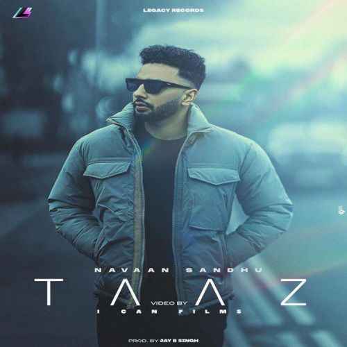Taaz Navaan Sandhu Mp3 Song Free Download