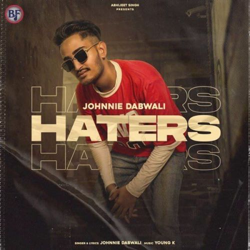 Haters Johnnie Dabwali Mp3 Song Free Download