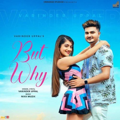 But Why Varinder Uppal Mp3 Song Free Download