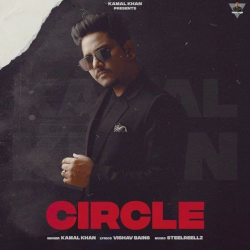 Circle Kamal Khan Mp3 Song Free Download