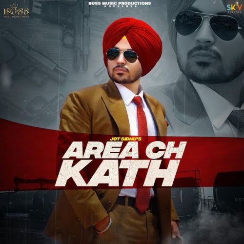 Area Ch Kath Jot Sidhu Mp3 Song Free Download