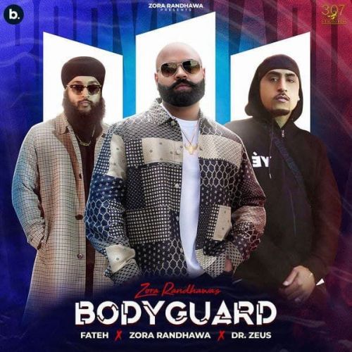 Bodyguard Fateh, Zora Randhawa Mp3 Song Free Download