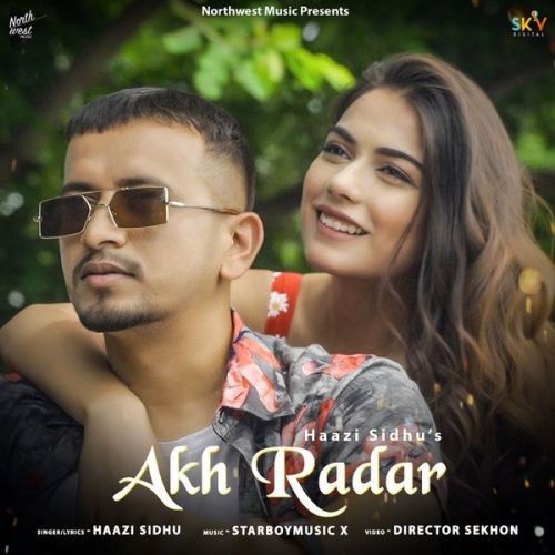 Akh Radar Haazi Sidhu Mp3 Song Free Download
