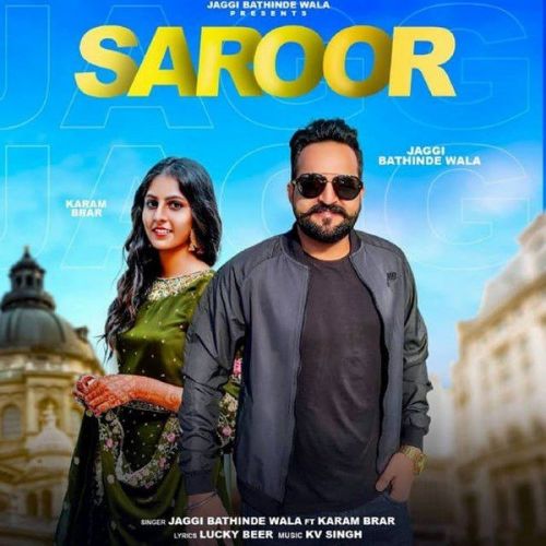 Saroor Jaggi Bathinde Wala, Karam Brar Mp3 Song Free Download