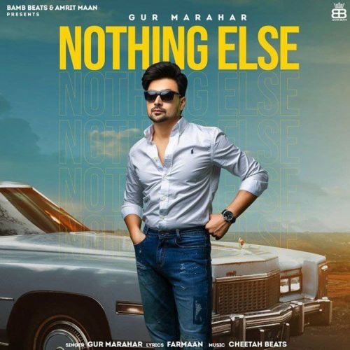 Nothing Else Gur Marahar Mp3 Song Free Download