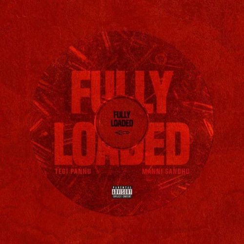 Fully Loaded Tegi Pannu Mp3 Song Free Download