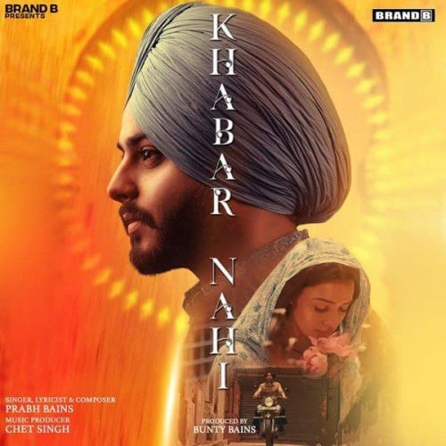 Khabar Nahi Prabh Bains Mp3 Song Free Download