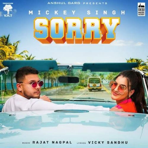 Sorry Mickey Singh Mp3 Song Free Download