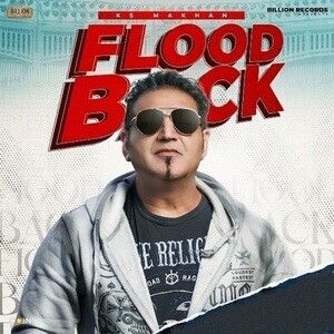 Flood Back KS Makhan Mp3 Song Free Download