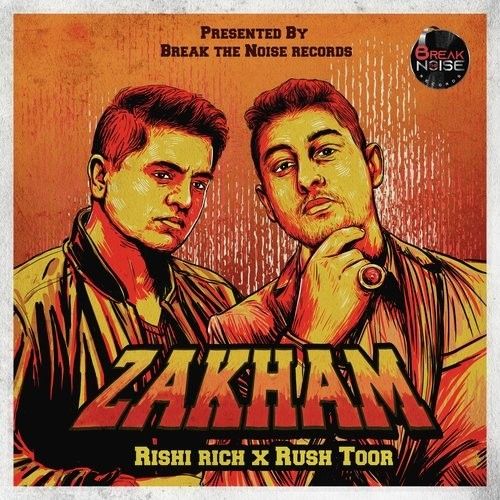 Zakham Rishi Rich, Rush Toor Mp3 Song Free Download
