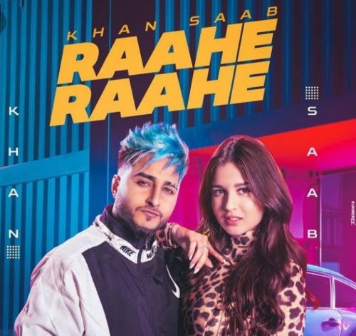 Raahe Raahe Khan Saab Mp3 Song Free Download