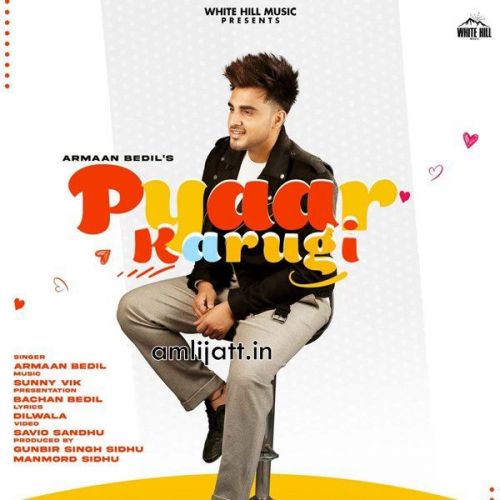 Pyaar Karugi Armaan Bedil Mp3 Song Free Download