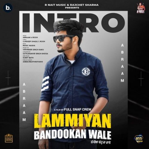 Lammiyan Bandookan Wale (Album Intro) Rooh, Abraam Mp3 Song Free Download