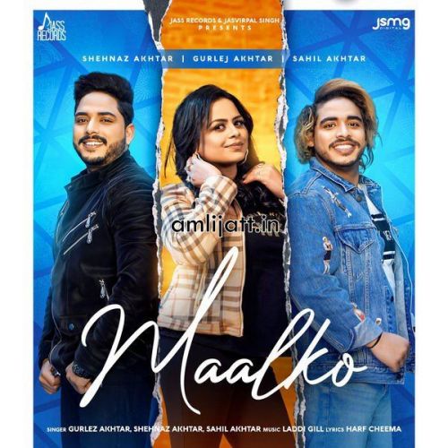 Maalko Gurlez Akhtar, Shehnaz Akhtar Mp3 Song Free Download