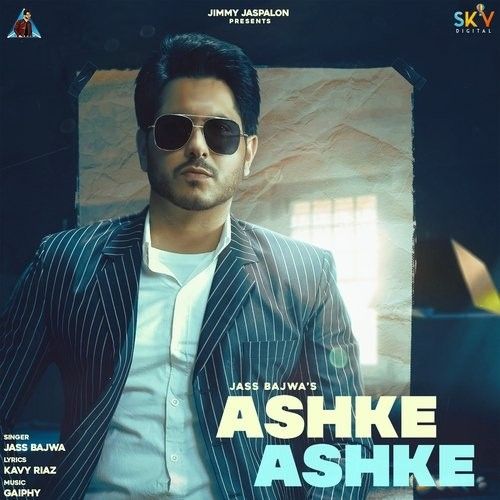 Ashke Ashke Jass Bajwa Mp3 Song Free Download