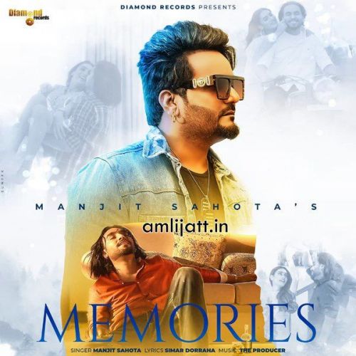 Memories Manjit Sahota, Simar Doraha Mp3 Song Free Download