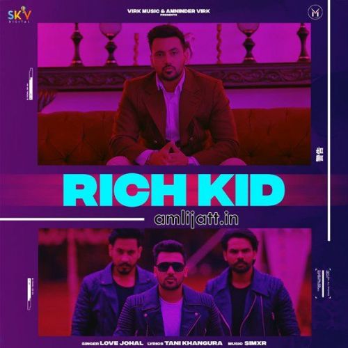 Rich Kid Love Johal Mp3 Song Free Download