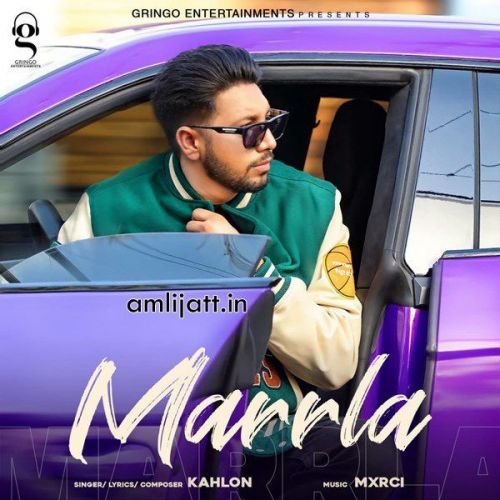 Marrla Kahlon Mp3 Song Free Download