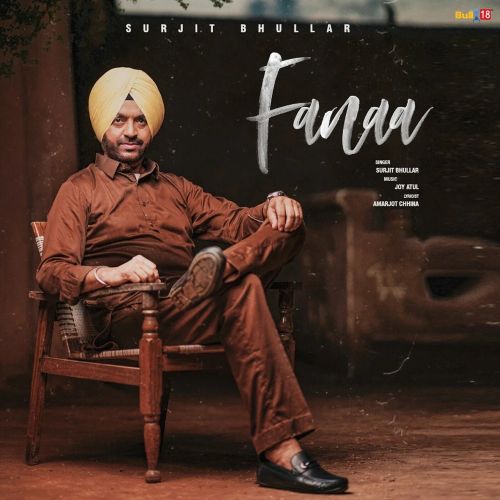 Fanaa Surjit Bhullar Mp3 Song Free Download