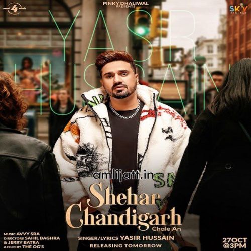 Shehar Chandigarh Chale An Yasir Hussain Mp3 Song Free Download