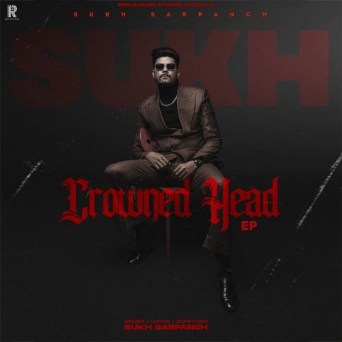 Crowned Head - EP Sukh Sarpanch full album mp3 songs download