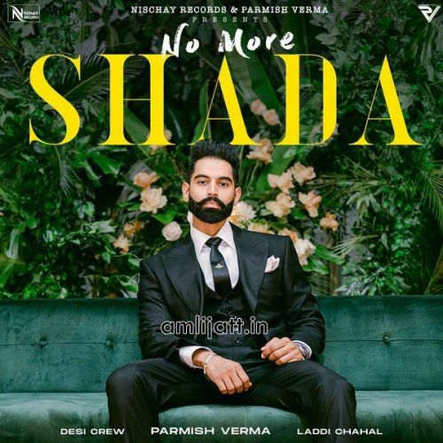 No More Shada Gurlej Akhtar, Parmish Verma Mp3 Song Free Download