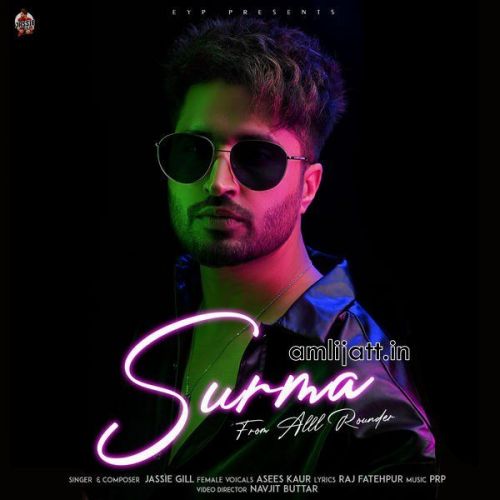 Surma (From Alll Rounder) Asees Kaur, Jassie Gill Mp3 Song Free Download