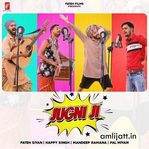 Jugni Ji Happy Singh, Fateh Siyan Mp3 Song Free Download