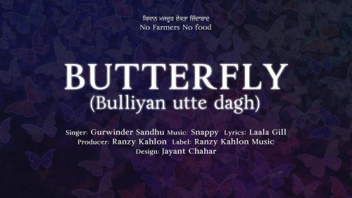 Butterfly (bulliyan utte dagh) Gurwinder Sandhu Mp3 Song Free Download