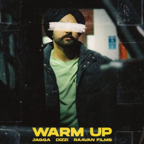 Warm Up Jagga Mp3 Song Free Download